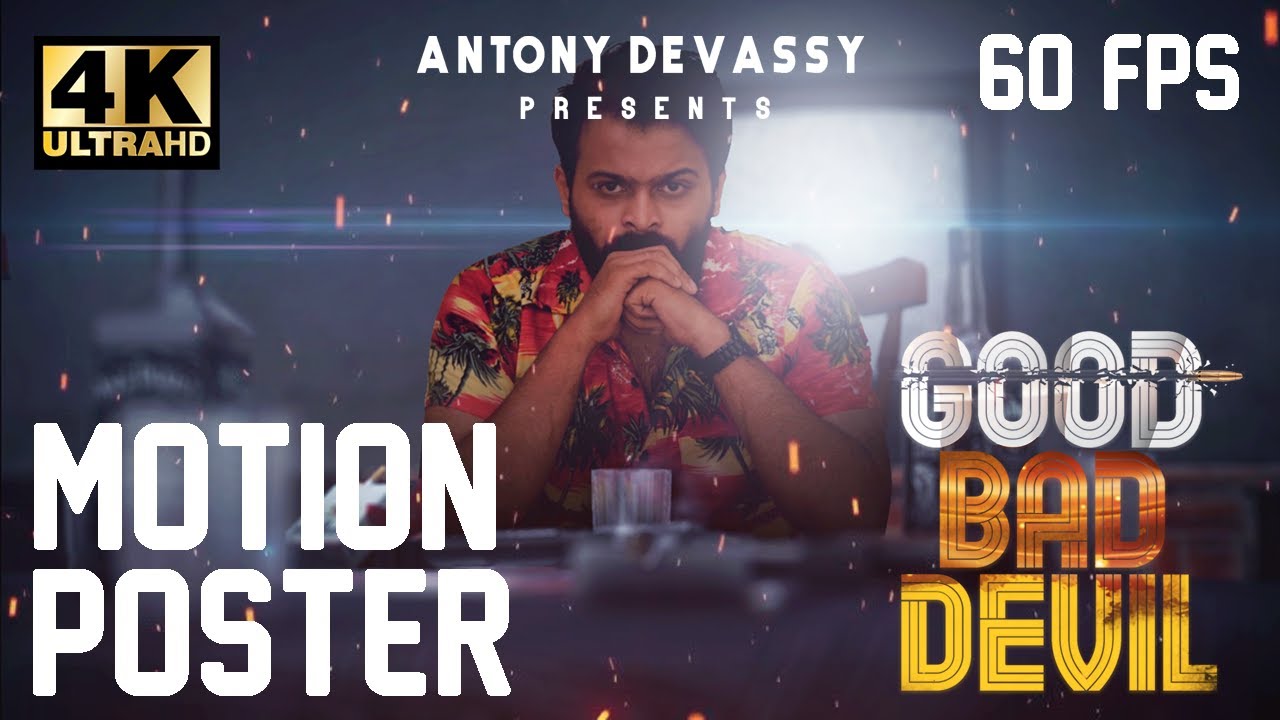 GOOD BAD DEVIL | OFFICIAL MOTION POSTER | 4K ULTRA HD | 60 FPS - YouTube