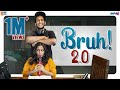 BRUH! 2.0 || Mahathalli || Tamada Media