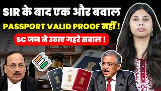 Another uproar after SIR.. PASSPORT IS NOT VALID PROOF! SC Judge raises deep questions! #supremec...