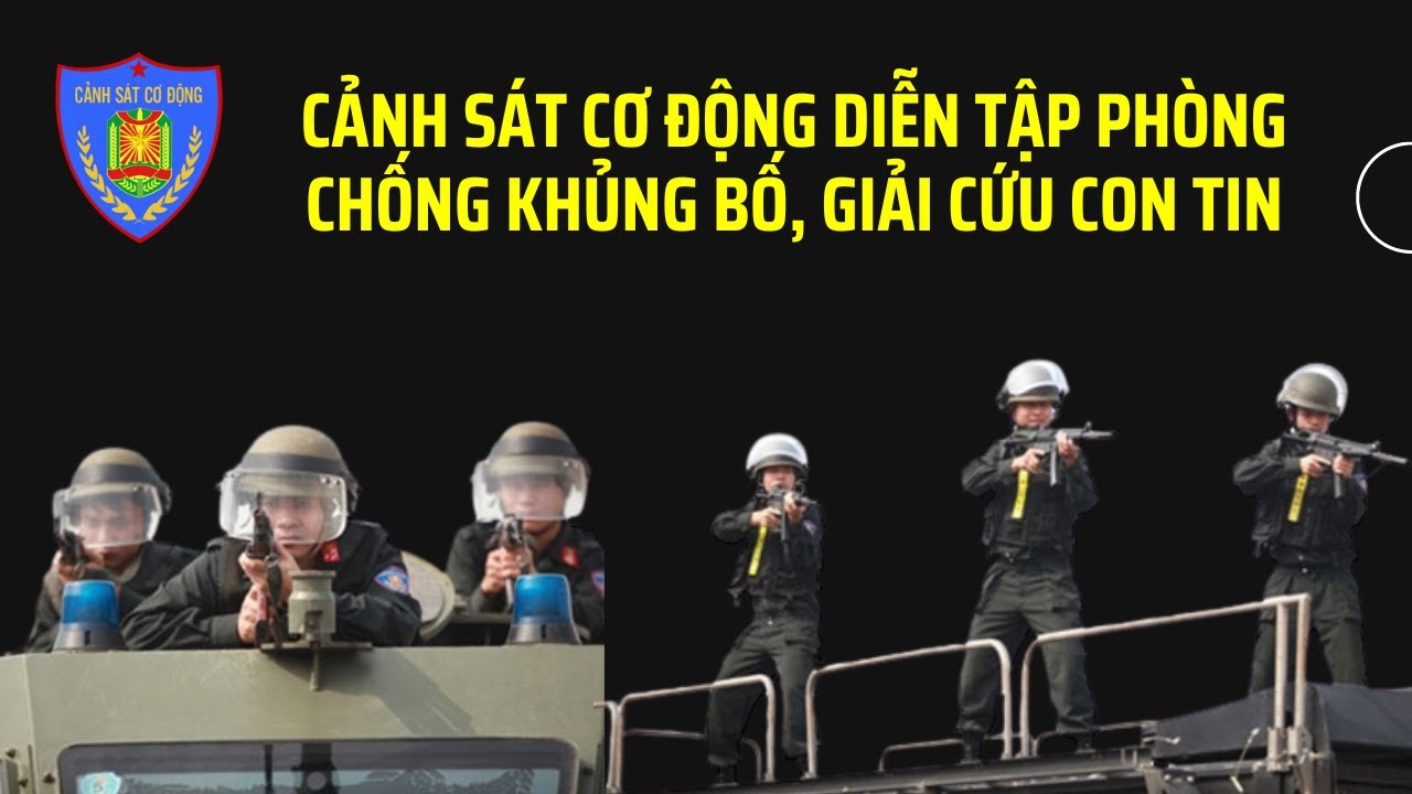 [VIETNAM PEOPLE'S POLICE] Cảnh sát cơ động diễn tập giải cứu con tin chiếm lĩnh lại mục tiêu