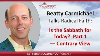 Is the Sabbath for today? – Part 1 Contrary Views  |  Beatty Carmichael Radical Faith