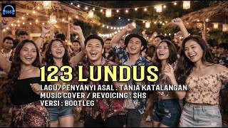 123 Lundus - Tania Katalangan | Bootleg Music Cover by SHS