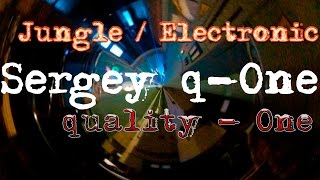 Sergey q-One (Jungle / Electronic 03-04)