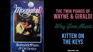 The Twin Pianos Of Wayne & Giraldi - Kitten On The Keys