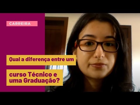 QUAL A DIFERENÇA ENTRE UM CURSO TÉCNICO E UMA GRADUAÇÃO?