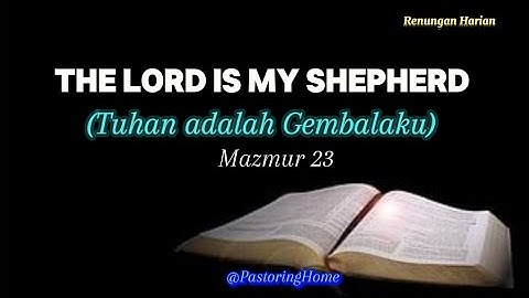 RENUNGAN HARIAN - The Lord Is My Shepherd (Tuhan Adalah Gembalaku) Mazmur 23