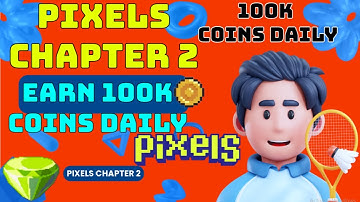 Earn Unlimited Coin In Pixels Chapter 2 Update Daily With This Method