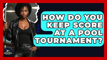 How Do You Keep Score At A Pool Tournament? - Billiards Hustlers