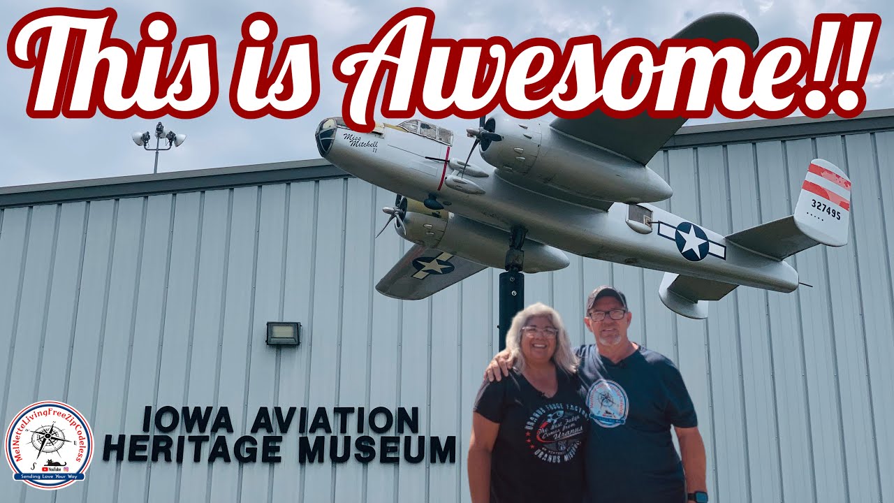 Iowa Aviation Heritage Museum // Ankeny IA // Full Time RV Living YouTube