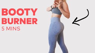 INTENSE 5 Minute Booty Burner - do this everyday