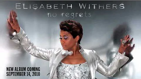 Elisabeth Withers "No Regrets"