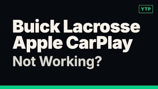 5-Minute Fix for Apple CarPlay Not Working on Buick LaCrosse