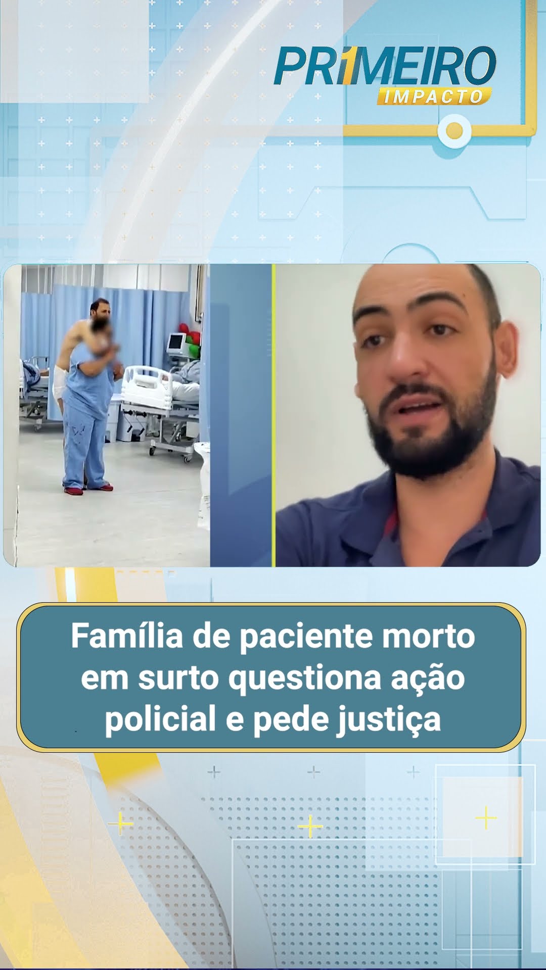 Família de paciente morto em surto questiona ação de PM e pede justiça