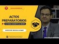 ACTOS PREPARATORIOS - ULTIMAS MODIFICACIONES