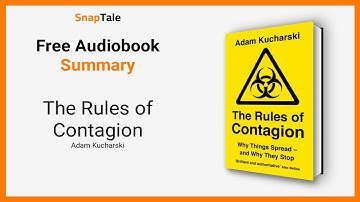 The Rules of Contagion by Adam Kucharski: 8 Minute Summary