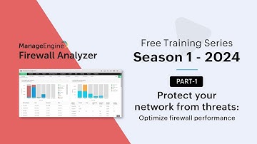 Firewall Analyzer free training - Part 1 (Season 1) 2024