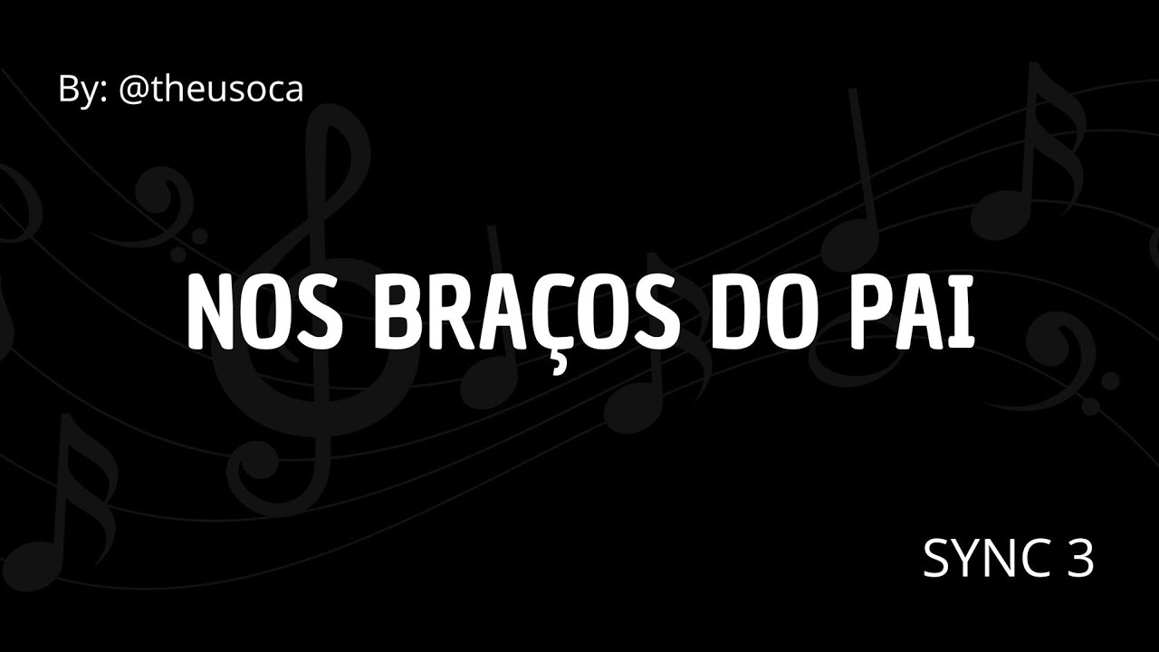 Nos braços do Pai - Sync 3 (Playback e Legendado)