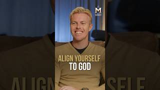 Align Yourself to God