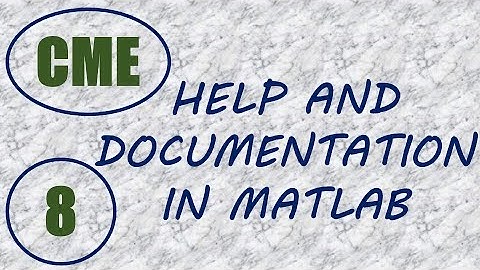 CME | Lecture-8 | Help and Documentation in MATLAB