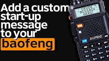 How To Put A Start-Up Message On A Baofeng UV-5R Ham Radio.  Adding Custom Startup To The UV5R