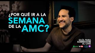 ¿Por qué ir a la Semana de la AMC?