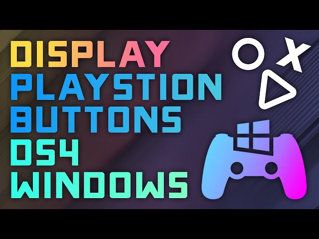 How to Display Playstation Buttons on Screen with DS4 Windows - 2023 Guide class=