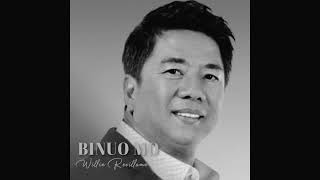 Willie Revillame - Binuo Mo (Down Tuned)