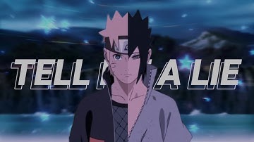 NARUTO VS SASUKE | TELL ME A LIE | REMAKE MY OLD EDIT