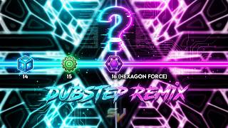 Waterflame - Hexagon Force (Dubstep Remix) by Smash Jad - Geometry Dash Level 16