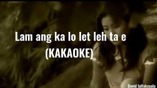 Lam Ang Ka Lo Let Leh Ta E Karaoke