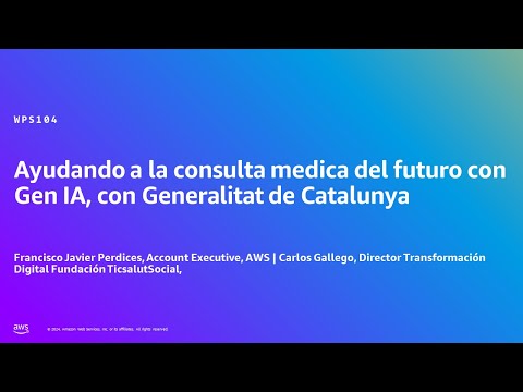AWS Summit Madrid 2024 - Ayudando a la consulta medica del futuro con Gen IA (WPS104) Episode cover