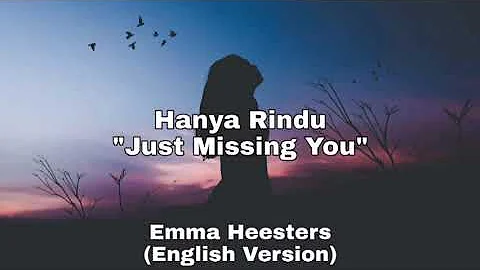 Andmesh Kamaleng - Hanya Rindu [English version by Emma Heesters - Just Missing You]