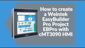 How to create an EasyBuilder Pro Project with the cMT3090 HMI - Weintek EBPro