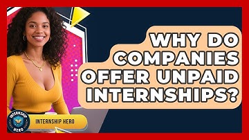 Why Do Companies Offer Unpaid Internships? | Internship Hero News