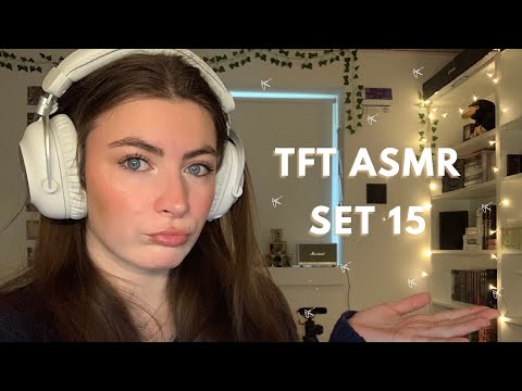 TFT ASMR I Set 15