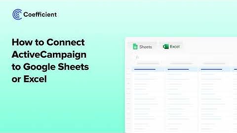 How to Connect ActiveCampaign to Google Sheets or Excel