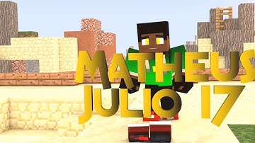 #18 INTRO FOR ( Matheus Julio17)