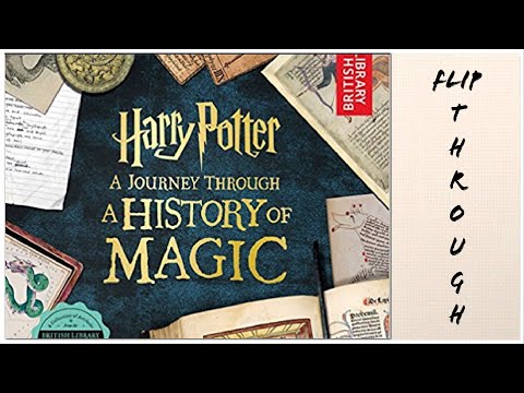 Harry Potter a Journey Through a HISTORY of MAGIC (Flip-Thru)