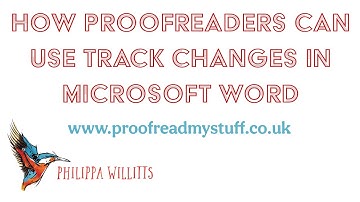 How proofreaders can use Track Changes in Microsoft Word