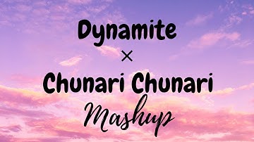 Dynamite × Chunari Chunari Mashup (Lyrics) #bts #chunarichunari