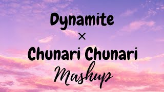 Dynamite Chunari Chunari Mashup Lyrics