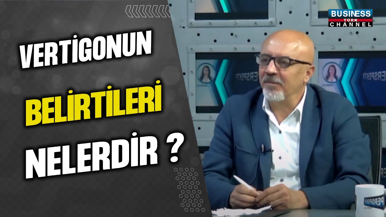 VERTİGONUN BELİRTİLERİ NELERDİR ? MURAT İÇLİ ANLATIYOR...