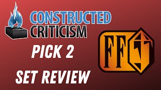 Final Fantasy Pick 2 Set Review: Constructed Criticism 558