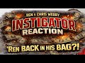 Instigator (Reaction)… Ren BACK in His Bag? 👀🔥 (First Reaction in 6 Months)