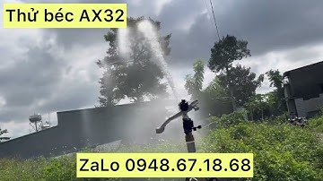 THỬ BÉC AX32 VỚI BƠM ĐIỆN 1 PHA 1500W ( 2HP)- BÁN KÍNH PHUN 1 BÊN 27 MÉT