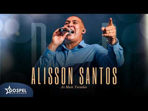 Alisson Santos | As Mais Tocadas - Coletânea [Vol.2]
