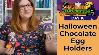 HCC Day 16 🎃 Halloween Chocolate Egg Holders
