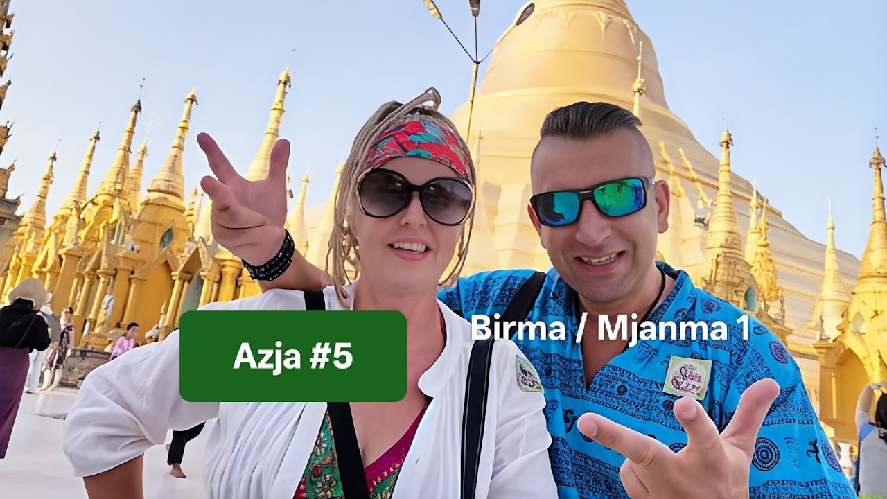 Azja #5 Birma/ Mjanma Świątynia  pokryta złotem i diamentami .  Dlaczego stolica to miasto duchów ? 