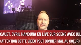 Cauet, Cyril Hanouna en live sur scène avec Jul (Attention cette vidéo peut donner mal au coeur)