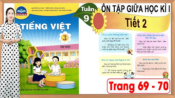Tiếng việt lớp 3 chân trời sáng tạo tuần 9 |Ôn tập giữa học kì 1 tiết 2